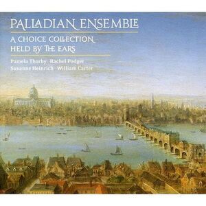 Palladian Ensemble - London Coll: Choice Collection / Held By the Ears  COMPACT
